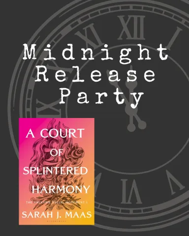Midnight Release Party: A Court of Splintered Harmony
